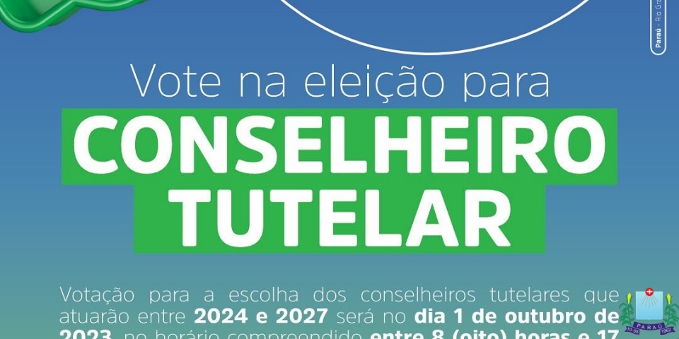 VOTAÇÃO PARA A ESCOLHA DOS CONSELHEIROS TUTELARES QUE ATUARÃO ENTRE 2024 E 2027